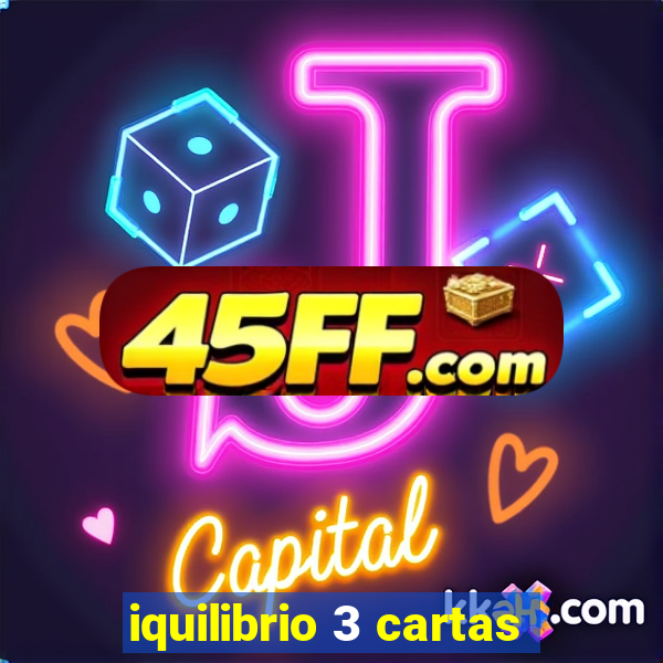 iquilibrio 3 cartas
